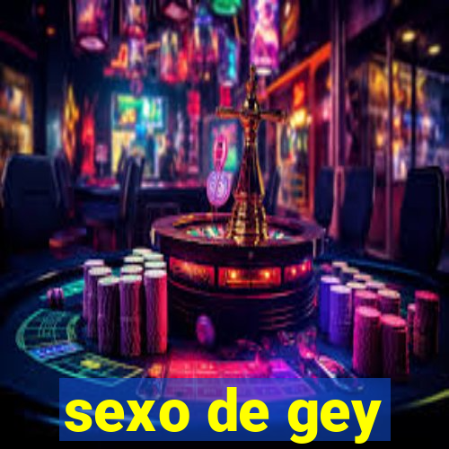 sexo de gey